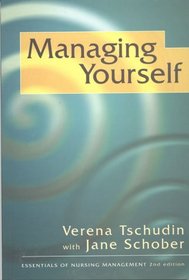 Managing Yourself (Essentials of Nursing Management S.)