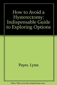 HOW TO AVOID HYSTERECTOMY
