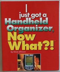 I just got a handheld organizer, now what?