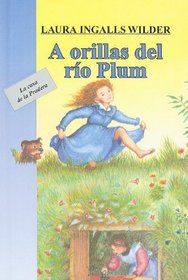 On the Banks of Plum Creek /A Orillas del Ro Plum (Casa de la Pradera II) (Spanish Edition)