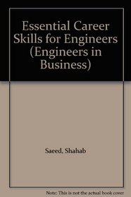 Essential Career Skills for Engineers (Engineers in Business, 1)