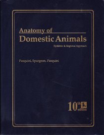 Anatomy of Domestic Animals: Systemic and Regional Approach