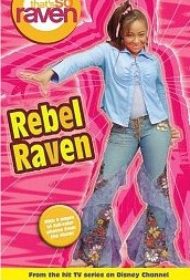 That's So Raven: Rebel Raven - Book #15