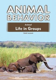 Animal Life in Groups (Animal Behavior)