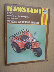 Kawasaki Atvs Owners Workshop Manual/3 Wheelers,4 -Stroke Engines 1981 Thru 1985