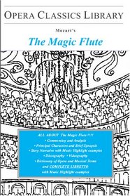 Mozart's The Magic Flute: Opera Classics Library Series (Opera Classics Library)