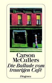 Die Ballade vom traurigen Cafe (The Ballad of the Sad Cafe) (German Edition)