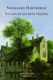 La Casa De Los Siete Tejados/ The House of The Seven Gables (Spanish Edition)