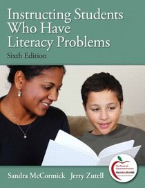 Instructing Students Who Have Literacy Problems (with MyEducationLab) (6th Edition)