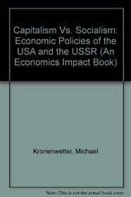 Capitalism vs. Socialism: Economic Policies of the U.S. and the USSR (Impact Books)