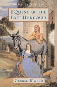 The Quest of the Fair Unknown (Squire's Tales, Bk 8)