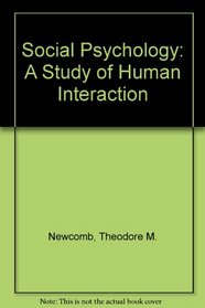 Social Psychology: A Study of Human Interaction