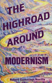 The Highroad Around Modernism (S U N Y Series in Philosophy)