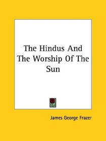 The Hindus And The Worship Of The Sun