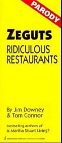 Zeguts Ridiculous Restaurants: Ridiculous Restaurants