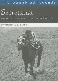 Secretariat (Thoroughbred Legends (Unnumbered))