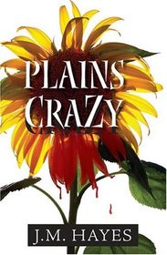 Plains Crazy (Mad Dog and Englishman, Bk 3) (Large Print)