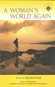 A Woman's World Again: True Stories of World Travel (Travelers' Tales)