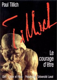 Le courage d'etre (Oeuvres de Paul Tillich) (French Edition)