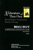 A literature Their Own-British Women Novelists from Bronte to Lessing English,Chinese