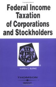 Federal Income Taxation of Corporations and Stockholders in a Nutshell (Nutshell Series)