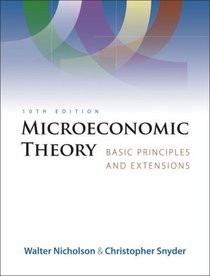 Microeconomic Theory: Basic Principles and Extensions (with Economic Applications, InfoTrac Printed Access Card)