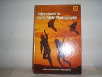 Adventures in Color-Slide Photography: A Photo Idea Book from Kodak.
