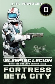 Fortress Beta City (The Sleeping Legion) (Volume 2)