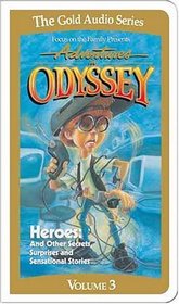 Adventures in Odyssey: Heroes (Gold Audio Series #3)
