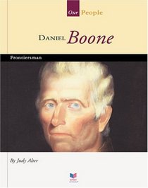 Daniel Boone: Frontiersman (Spirit of America Our People)