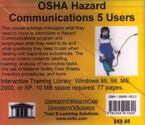 OSHA Hazard Communications 5 Users: Introductory But Comprehensive OSHA (Occupational Safety and Health) Training for the Managers and Employees in a Worker Safety Program