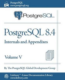 PostgreSQL 8.4 Official Documentation - Volume V. Internals and Appendixes