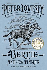 Bertie and the Tinman (A Prince of Wales Mystery)