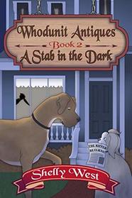 A Stab in the Dark: (A Whodunit Antiques Cozy Mystery Book 2)