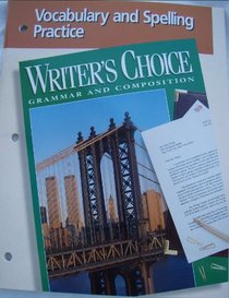 Writer's Choice Grammar and Compositon (Vocabulary and Spelling Practice)