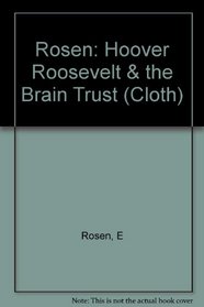 Hoover, Roosevelt, and the Brains Trust: From depression to New Deal