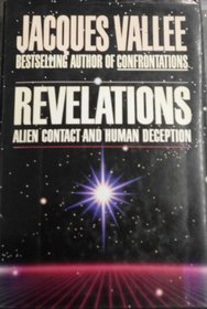 Revelations : Alien Contact and Human Deception