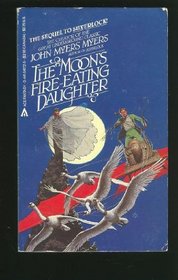 The Moon's Fire-Eating Daughter (Silverlock, Bk 2)