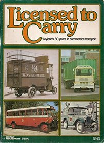 Licensed to Carry - Leyland's 80 Years in Commercial Transport