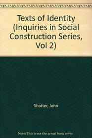 Texts of Identity (Inquiries in Social Construction Series, Vol 2)