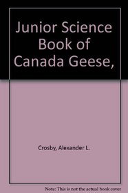 Junior Science Book of Canada Geese,