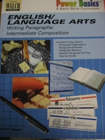 Power Basics: English/Language Arts: Wirting Paragraphs: Intermediate Composition