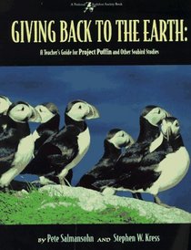 Giving Back to the Earth: A Teacher's Guide to Project Puffin and Other Seabird Studies               Around the World