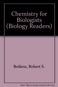 Chemistry for Biologists (Carolina Biology Readers)