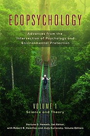 Ecopsychology [2 volumes]: Advances from the Intersection of Psychology and Environmental Protection