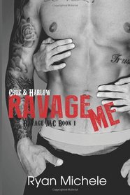 Ravage Me (Ravage MC #1) (Volume 1)