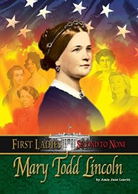Shnamary Todd Lincoln (First Ladies: Second to None)