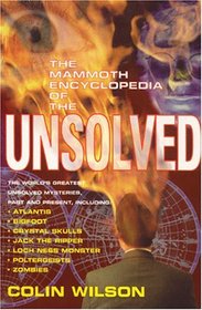 The Mammoth Encyclopedia of the Unsolved (Mammoth)