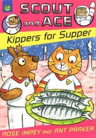 Kippers for Supper (Scout & Ace)