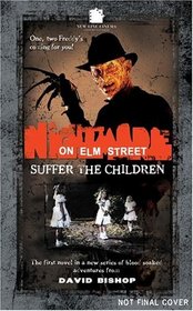 Suffer the Children (Nightmare on Elm Street, Bk 1)